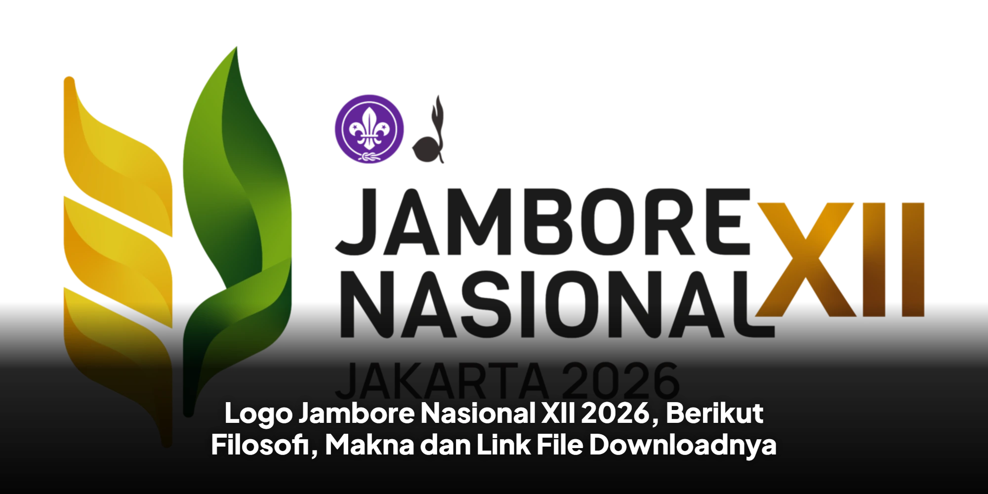 Logo Jambore Nasional XII 2026, Berikut Filosofi, Makna dan Link File Downloadnya
