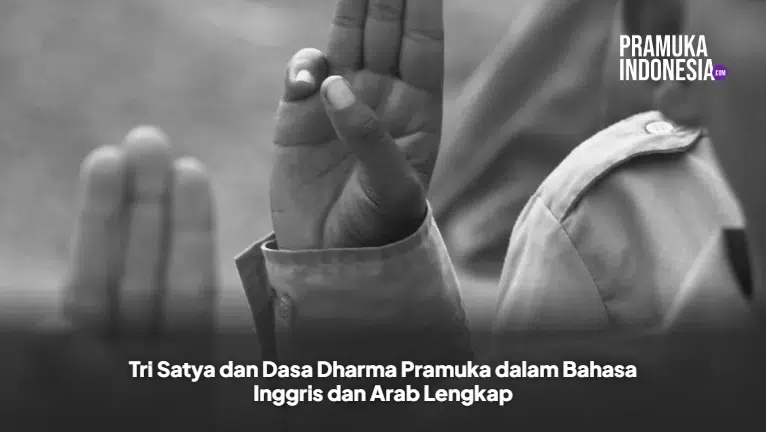 Tri Satya dan Dasa Dharma Pramuka dalam Bahasa Inggris dan Arab Lengkap